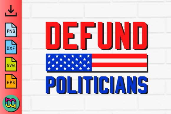 Defund the Politicians SVG PNG Design: Graphics and Crafts